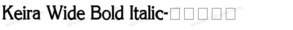 Keira Wide Bold Italic字体转换